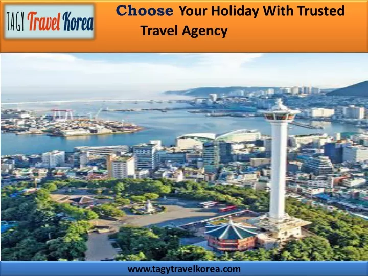 choose your holiday with trusted travel agency