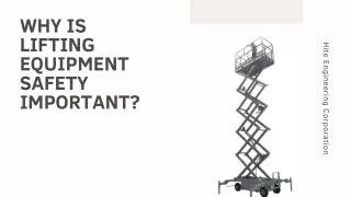 Why is lifting equipment safety important?