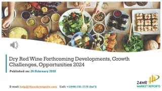 dry red wine forthcoming developments growth challenges opportunities 2024