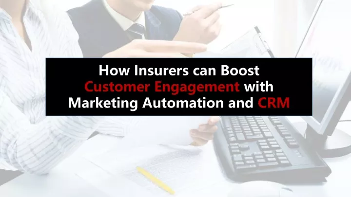 how insurers can boost customer engagement with