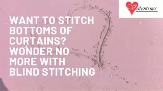 WANT TO STItCH BOTTOMS OF CURTAINS? WONDER NO MORE WITH BLIND STITCHING