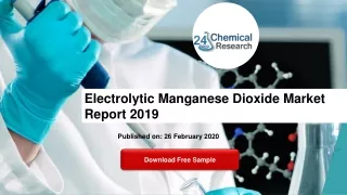 Electrolytic Manganese Dioxide Market Report 2019