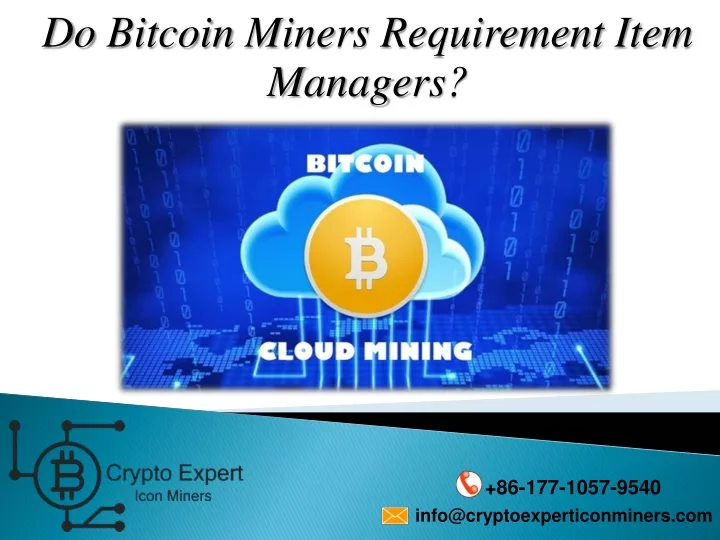 do bitcoin miners requirement item managers
