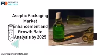 Aseptic Packaging Market Growth Opportunity And Industry Forecast To 2026