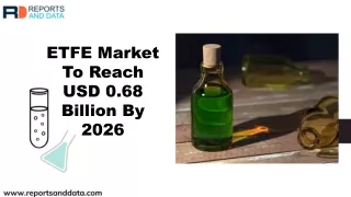 ETFE Market  Strategic Assessment And Forecast Till 2026