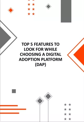 TOP 5 FEATURES TO LOOK FOR WHILE CHOOSING A DIGITAL ADOPTION PLATFORM (DAP)_