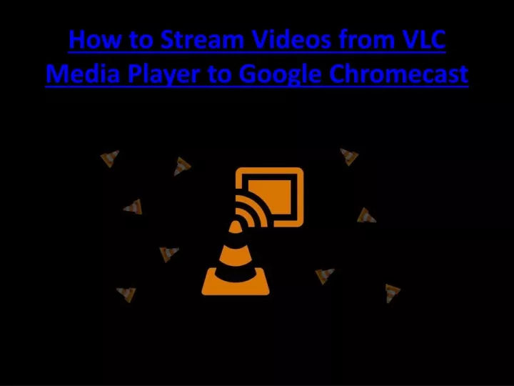 how to stream videos from vlc media player