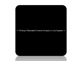 Finding A Reputable Funeral Company in Los Angeles