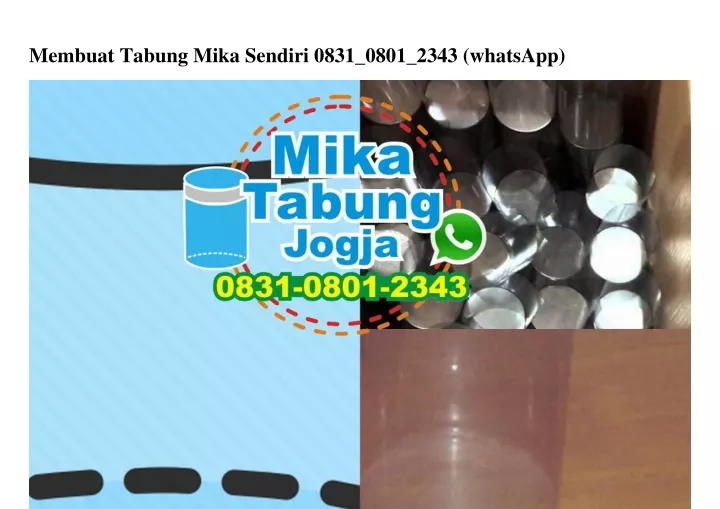 membuat tabung mika sendiri 0831 0801 2343