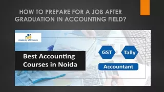 How to Prepare For a Job after Graduation in Accounting Field?