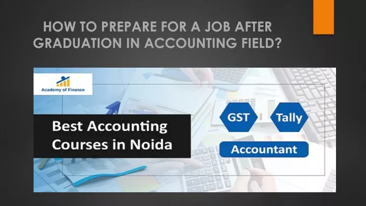 how to prepare for a job after graduation in accounting field