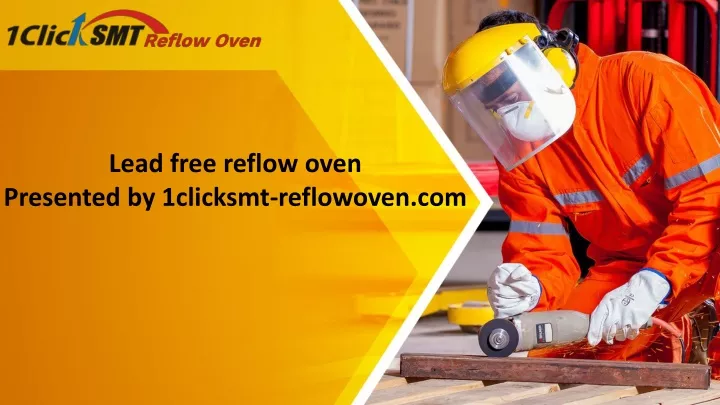 lead free reflow oven presented by 1clicksmt