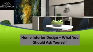 Home Interior Design – What You Should Ask Yourself