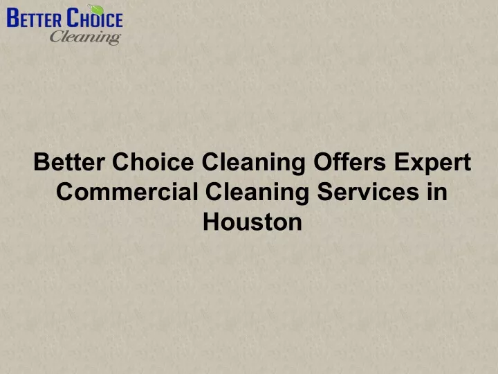 better choice cleaning offers expert commercial