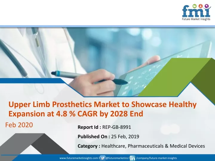 upper limb prosthetics market to showcase healthy expansion at 4 8 cagr by 2028 end