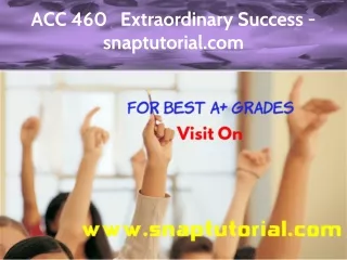 ACC 460   Extraordinary Success - snaptutorial.com