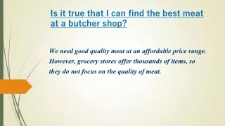 is it true that i can find the best meat