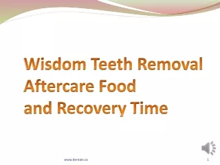 Wisdom Teeth Removal Aftercare Food and Recovery Time