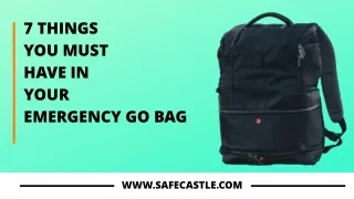 7 Things You Must Keep In Your Emergency Go Bag - Safecastle