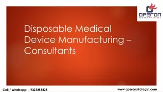 Disposable Medical Device Manufacturing – Consultant
