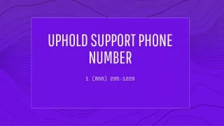 ★ Uphold Support Phone Number【 1 (856) 295-1229】 ★