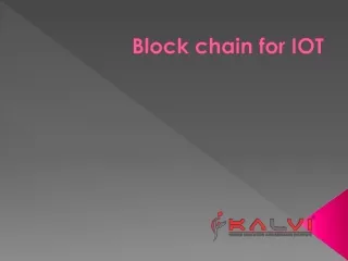 Block chain for IOT - Kalvigroup