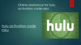 online assistance for hulu activation code roku