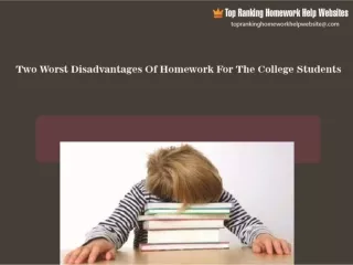 Two Worst Disadvantages Of Homework For The College Students