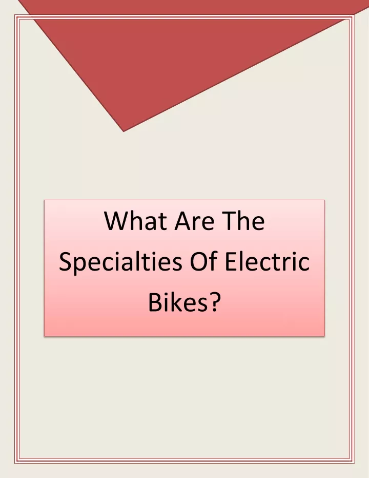 what are the specialties of electric bikes