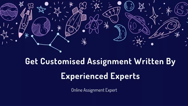 get customised assignment written by experienced