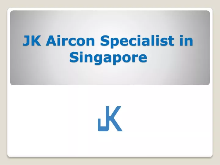 jk aircon specialist in singapore