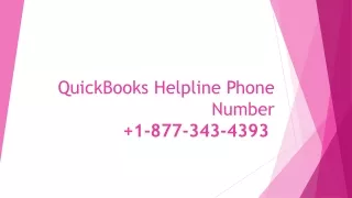 QuickBooks 24/7 Helpline Phone Number  1-877-343-4393