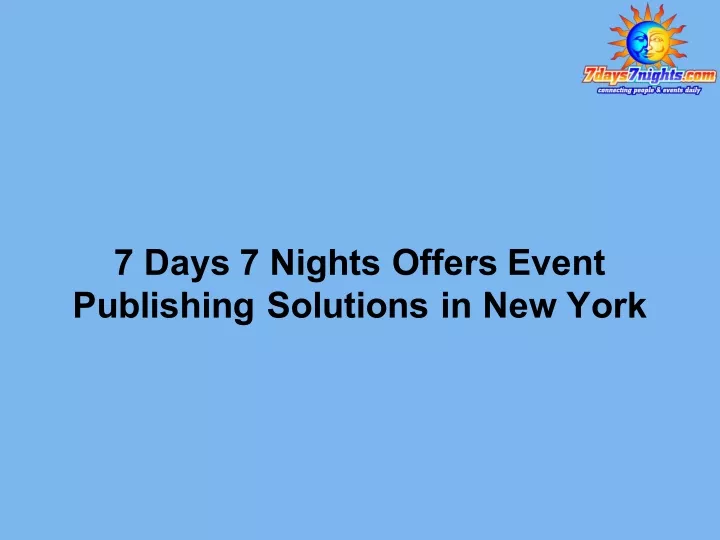 7 days 7 nights offers event publishing solutions
