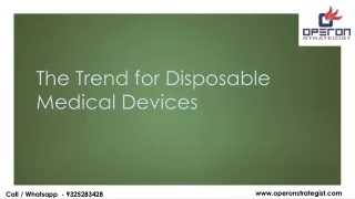 The Trend for Disposable Medical Devices