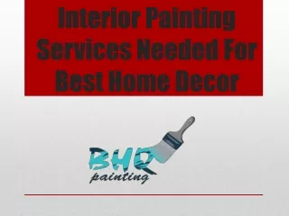 Interior Painting Services Needed For Best Home Decor