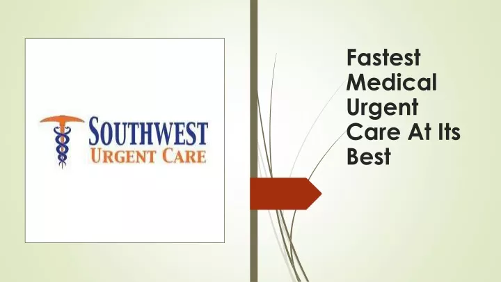 fastest medical urgent care at its best