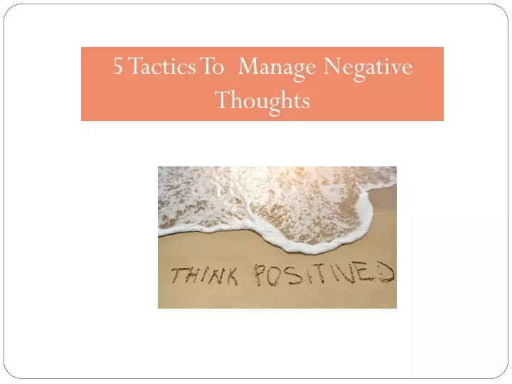 5 tactics to manage negative thoughts