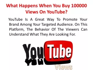 What Happens When You Buy 100000 Views On YouTube?