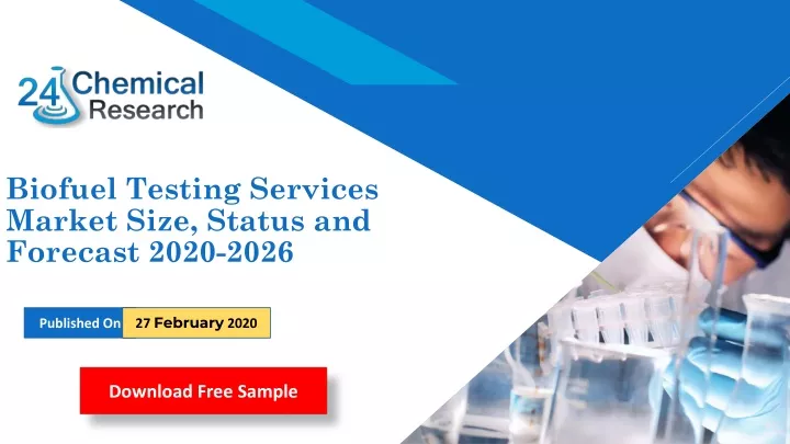 biofuel testing services market size status and forecast 2020 2026