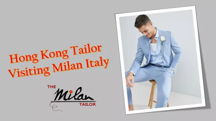 hong kong tailor visiting milan italy