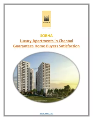 SOBHA: Luxury Apartments in Chennai Guarantees Home Buyers Satisfaction