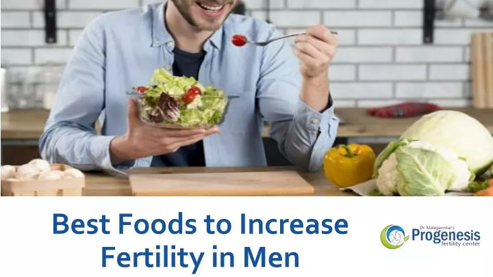 best foods to increase fertility in men