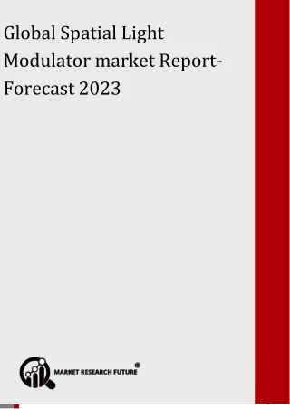global spatial light modulator market report