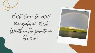 Best time to visit Bangalore? Best Weather,Temperature Season?