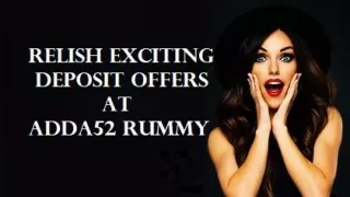 Relish exciting deposit offers at Adda52 Rummy