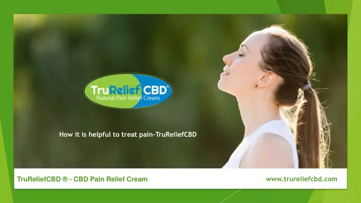 how it is helpful to treat pain trureliefcbd