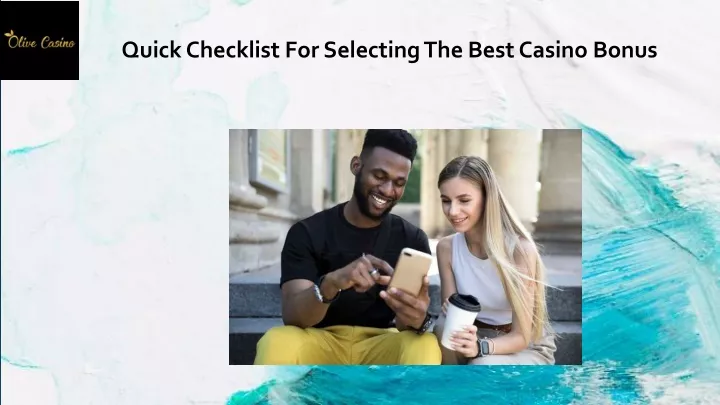 quick checklist for selecting the best casino bonus