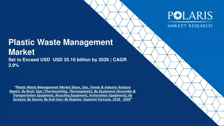 plastic waste management market set to exceed usd usd 35 10 billion by 2026 cagr 3 9
