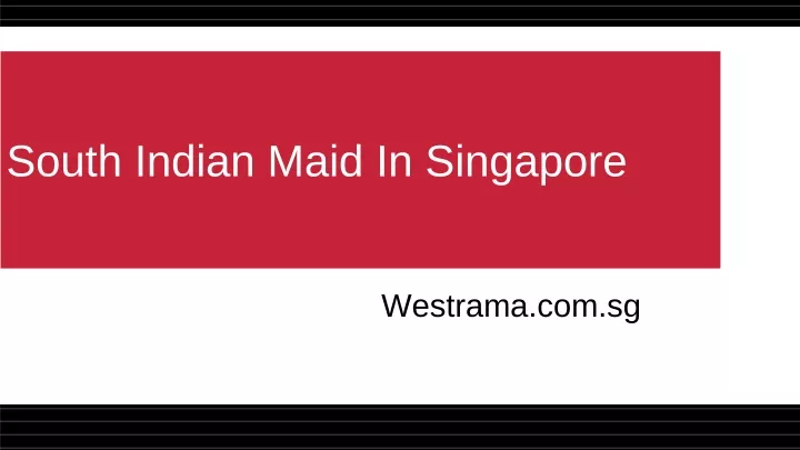 south indian maid in singapore