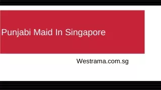 Punjabi Maid — Westrama Manpower agency in singapore